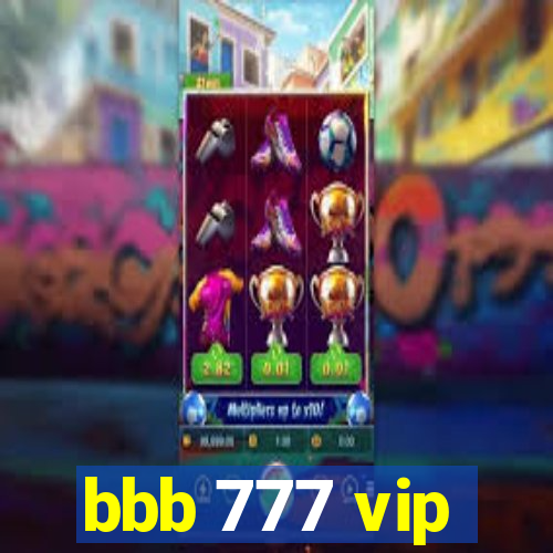 bbb 777 vip